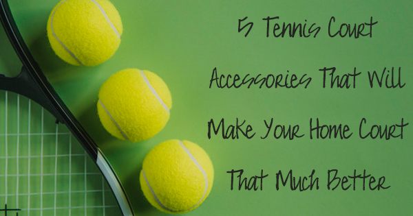 home tennis court accessories