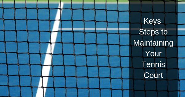 maintaining your tennis court